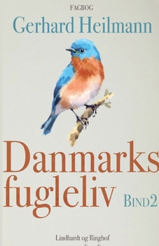 Paperback Danmarks fugleliv. Bind 2 [Danish] Book