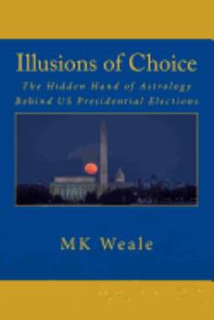 Illusions of Choice: The Hidden Hand of Astrology Behind US Presidential Elections