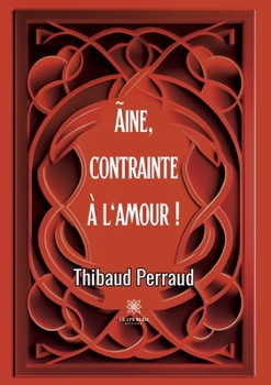 Paperback Ãine, contrainte à l'amour ! [French] Book