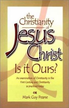 The Christianity of Jesus, Is it Ours?