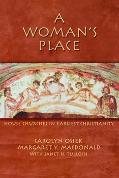 Paperback A Woman's Place: House Churches in Early Christianity Book