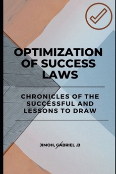 Paperback Optimization of Success Laws: Chronicles of the Successful and Lessons to Draw Book