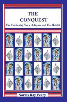 Hardcover The Conquest: (The Continuing Story of Jaguar and Five Rabbit) Book