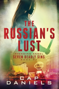 Paperback The Russian's Lust: Avenging Angel - Seven Deadly Sins Book