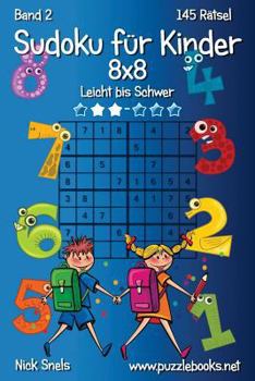 Paperback Sudoku für Kinder 8x8 - Leicht bis Schwer - Band 2 - 145 Rätsel [German] Book