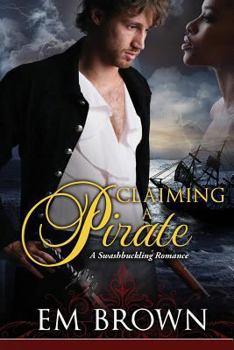 Paperback Claimaing a Pirate: A Swashbuckling Historical Romance Book