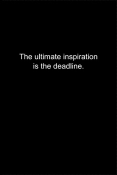 Paperback The ultimate inspiration is the deadline.: Journal or Notebook (6x9 inches) with 120 doted pages. Book