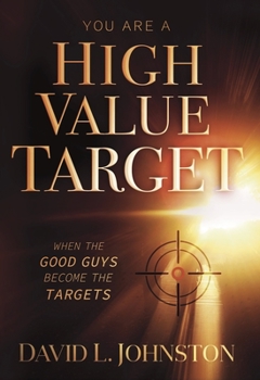 Paperback You Are a High Value Target: When the Good Guys Become the Targets Book