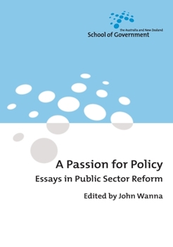 Paperback A Passion for Policy: Essays in Public Sector Reform Book