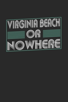 Virginia Beach or nowhere: 6x9 | notebook | dot grid | city of birth