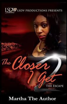 Paperback The Closer I Get 2: The Escape Book