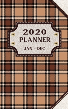 2020 Planner Jan-Dec: Monthly and Weekly One Year Planner with Brown Tartan and White Leather Label Cover with 12 Months Calendar (JAN-DEC 2020) (Tartan & Leather)