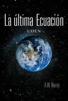 Paperback La Ltima Ecuaci N: Uden [Spanish] Book