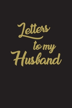 Letters To My Husband: Perfect anniversary gifts for men and anniversary gifts for couple