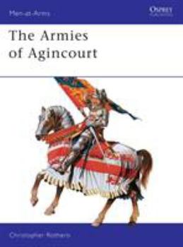 The Armies of Agincourt (Men-at-Arms Series 113)