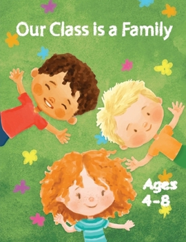 Paperback Our Class is a Family: Activity and Coloring Books for Kids Ages 4-8 Book