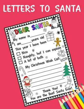 Letter to Santa: Dear Santa: A Cute Journal Filled with Blank Letters Kit for Santa Claus, Christmas Wish List, Holiday Activities Notebook Workbook ... girls, friends family (Letters to Santa V.2)