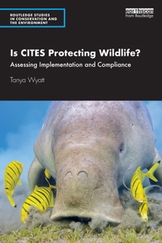 Paperback Is CITES Protecting Wildlife?: Assessing Implementation and Compliance Book
