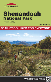 Paperback Top Trails: Shenandoah National Park: 50 Must-Do Hikes for Everyone Book