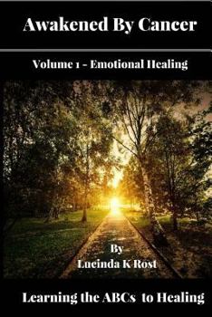 Paperback Awakened By Cancer: Learning the ABCs to Healing (Large Print) Book