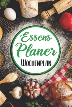 Paperback Essens Planer Wichenplan: Essensplaner - Einkausfplan A5, Einkaufsliste, Menüplaner - 52 Wochenplan [German] Book