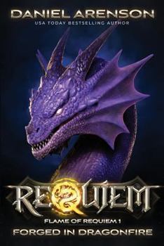 Forged in Dragonfire - Book #1 of the Flame of Requiem