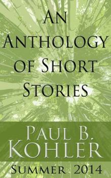 Paperback An Anthology of Short Stories: Summer 2014 Book