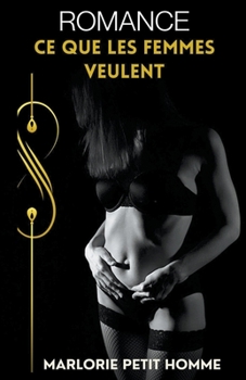 Paperback Ce Que Les Femmes Veulent [French] Book