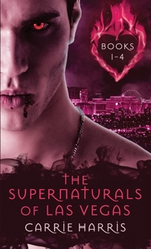 The Supernaturals of Las Vegas Books 1-4 - Book  of the Supernaturals of Las Vegas