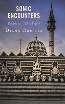 Paperback Sonic Encounters: The Islamic Call to Prayer Book