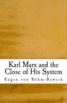 Paperback Karl Marx and the Close of His System Book