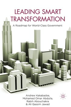 Paperback Leading Smart Transformation: A Roadmap for World Class Government Book