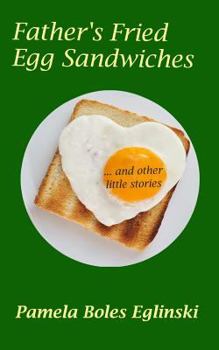 Paperback Father's Fried Egg Sandwiches: ...and other little stories Book