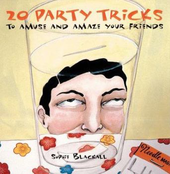 Hardcover 20 Party Tricks: To Amuse and Amaze Your Friends Book