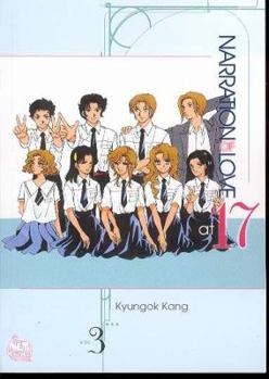Narration of Love at 17, Vol. 3 - Book #3 of the Narration of Love at 17