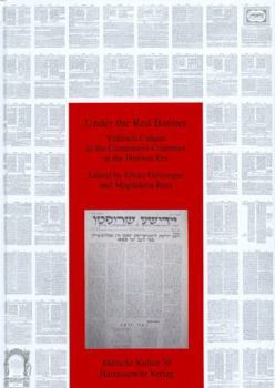 Under The Red Banner: Yiddish Culture In The Communist Countries In The Postwar Era (Judische Kultur)