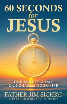 Paperback 60 Seconds for Jesus: One Minute a Day Can Change Your Life Book