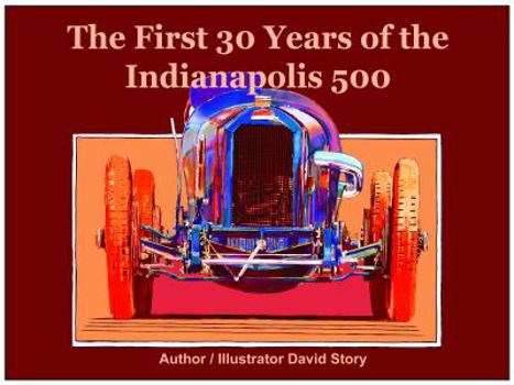 Paperback The First Thirty Years of the Indianapolis 500 Book
