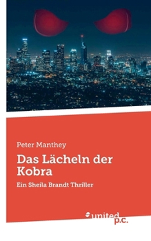 Das Lächeln der Kobra: Ein Sheila Brandt Thriller