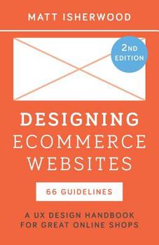 Paperback Designing Ecommerce Websites: A UX Design Handbook for Great Online Shops Book