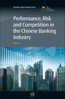 Hardcover Performance, Risk and Competition in the Chinese Banking Industry Book