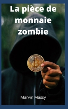 La pi?ce de monnaie zombie