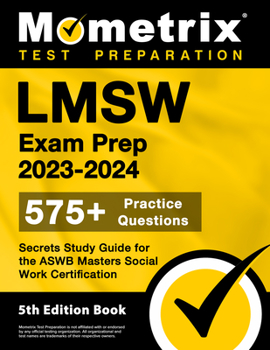 Paperback Lmsw Exam Prep 2023-2024 - 575+ Practice Questions, Secrets Study Guide for the ASWB Masters Social Work Certification: [5th Edition Book] Book