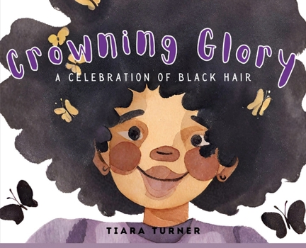 Hardcover Crowning Glory: A Celebration of Black Hair Book