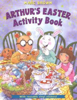 Paperback Arthur's Easter Activity Book [With Reusable Vinyl Stickers] Book