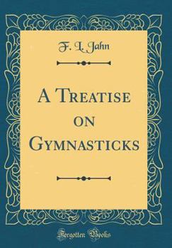 Hardcover A Treatise on Gymnasticks (Classic Reprint) Book