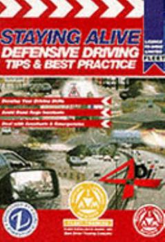 Paperback Staying Alive: Defensive Driving Tips and Best Practice Book