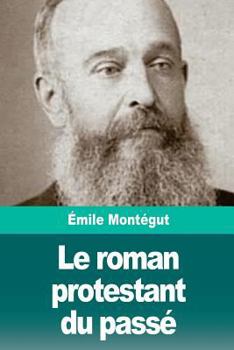 Paperback Le roman protestant du passé [French] Book