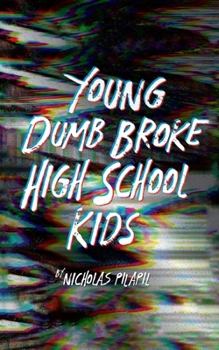 Paperback Young Dumb Broke High School Kids Book