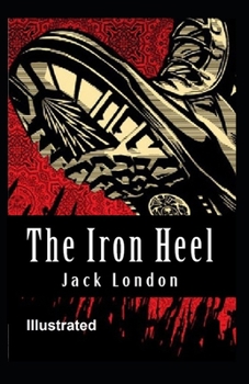 The Iron Heel Illustrated